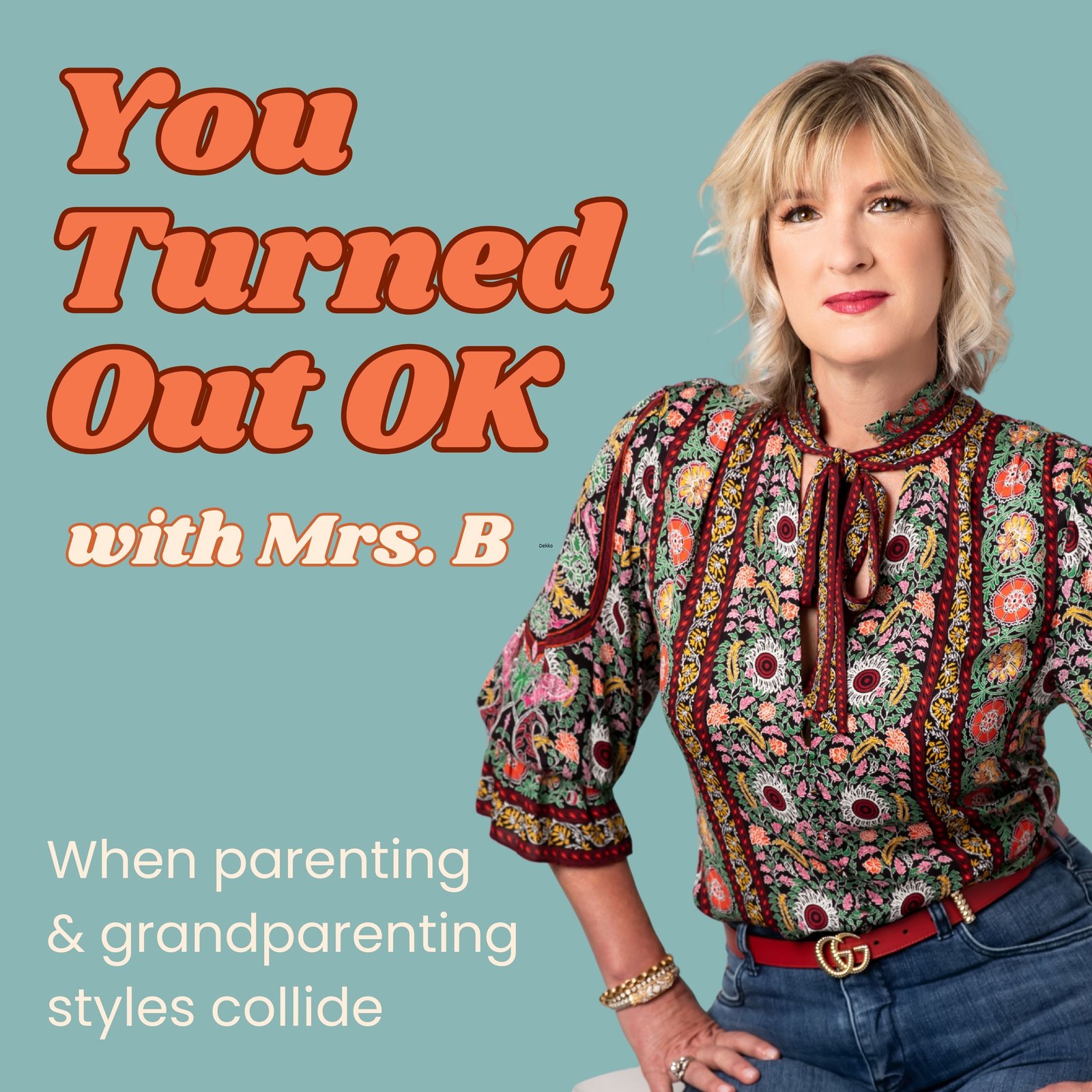 You Turned Out OK